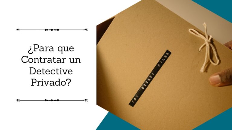 ¿Por qué contratar un detective privado? Descúbrelo